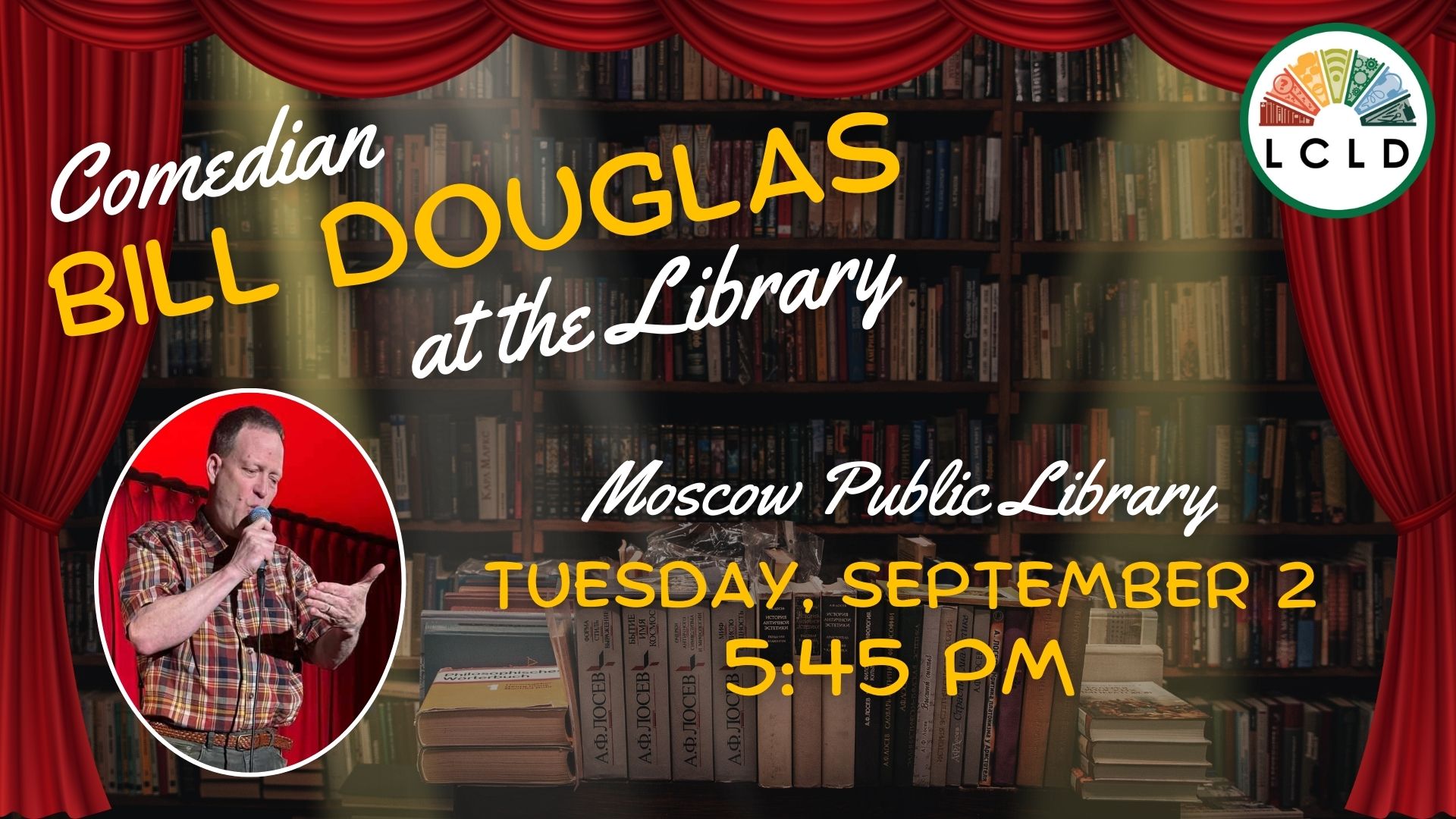 Comedian Bill Douglas at the Moscow Public Library Comedian Bill Douglas at the Moscow Public Library